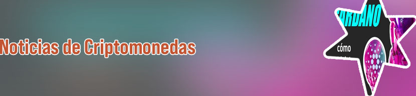Noticias criptomonedas hoy